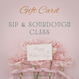 Gift Cards - Sip & Sourdough Classes in Twin Cities, MN